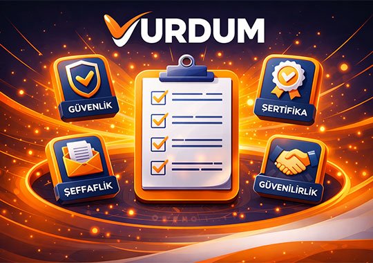 Vurdum Güvenilirlik Kriterleri ve Platform Güveni